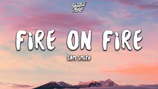 Sam Smith - Fire on Fire (Lyrics)