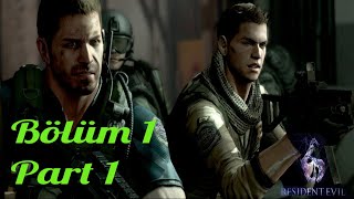 Resident Evil 6 Bölüm 1 - Crhis/Piers Part 1 60FPS