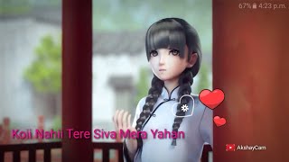 Koi nahi tere siva mera yahan whatsapp status