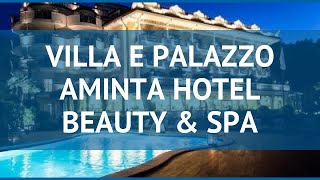 VILLA E PALAZZO AMINTA HOTEL BEAUTY & SPA Озера – ВИЛЛА Е ПАЛАЦЦО АМИНТА ХОТЕЛ БЕАУТУ ЭНД СПА Озера