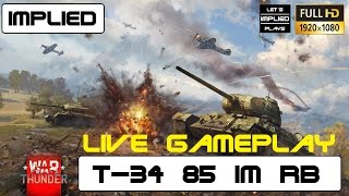 Lets Play War Thunder GF #71 T-34 85 GAMEPLAY RB HD