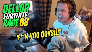 DELLOR RAGES AT VIEWERS *FORTNITE MEGA RAGE COMPILATION 68*