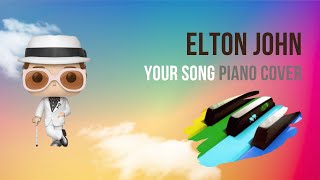 Your Song: Elton John (piano cover)