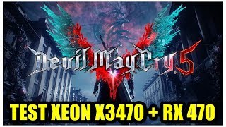 Test Devil May Cry 5 Xeon X3470 + Rx 470