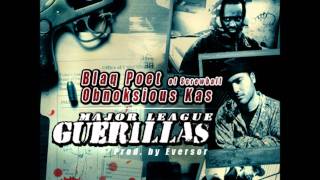 Obnoksious Kas feat Blaq Poet & Eversor-Major League Guerillas