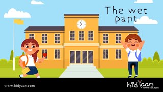 The wet pant | Moral stories | kids stories