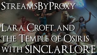 Stream Archive: Lara Croft with Allison and SinclairLore