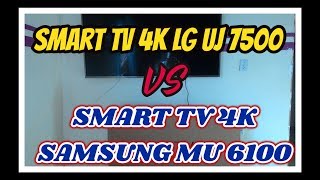 SMART TV 4K  LG UJ7500 VS SAMSUNG MU6100,  QUAL A MELHOR ? 2018