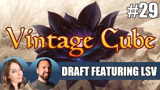 Vintage Cube Draft #29 featuring LSV / MTGO