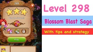 Blossom Blast Saga Level 298 Tips and Strategy Gameplay Walkthrough No Boosters