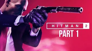 Hitman 2 Early Gameplay Walkthrough Part 1 - RACING DRIVER