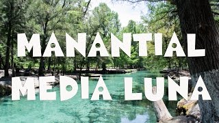 Manantial Media Luna | Descubre San Luis Potosí