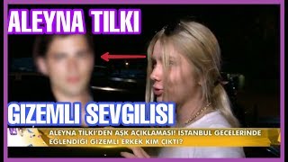 Aleyna Tilki'den AŞK açıklaması