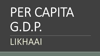 Economics Lecture (IAS) : GDP Per Capita || Likhaai || Vaibhav Garg