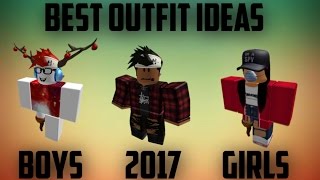 Roblox - BEST OUTFIT IDEAS 2017 (BOYS AND GIRLS) NEW!