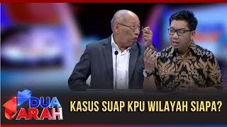 Kasus Suap KPU Wilayah Siapa? | Drama KPK & PDIP, Siapa Bertaji? - DUA ARAH (Bag2)