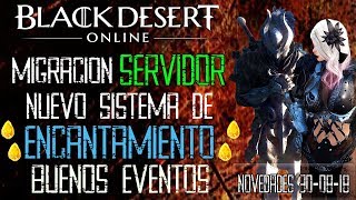 Black Desert Latino - NUEVO SISTEMA DE MEJORA | MIGRACION DE SERVIDOR - NOVEDADES 30/08/18
