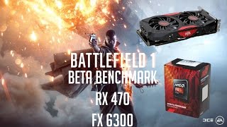 RX 470+AMD FX 6300 Battlefield 1 Beta Benchmark