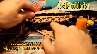 Сборка модели танка Matilda 1/35 Tamiya