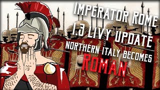 AVE IMPERATOR! - ROMAN CAMPAIGN | IMPERATOR ROME 1.3 Livy Update