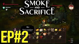 Smoke and Sacrifice | ПЕРВЫЙ ВЗГЛЯД НА ИГРУ |  ep#2