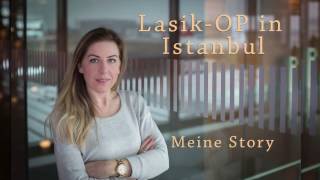 Augen lasern in Istanbul Türkei - Meine Story/ Mein Erfahrungsbericht