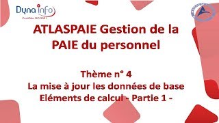 Comment mettre à jour les données de base sur ATLASPAIE ? - Eléments de calcul partie 1 -