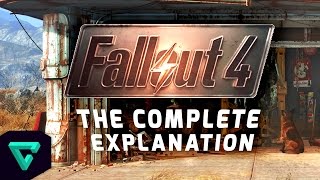 Fallout 4: The Complete Explanation