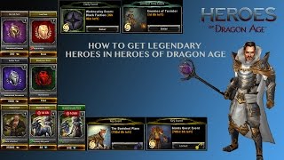 Heroes Of Dragon Age How To Get Legendaries (13 WAYS )