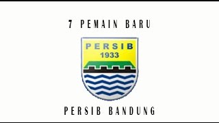 7 PEMAIN BARU PERSIB MUSIM DEPAN RESMI 4 JANUARI 2017