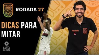 DICAS DA RODADA 27 | CARTOLA FC 2019: REI DOS CLÁSSICOS VAI MITAR!