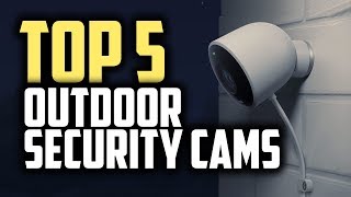 Best Outdoor Security Cameras in 2019 | Keep Your Home Safe!