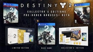 Destiny 2 COLLECTOR EDITIONS Revealed, Pre-Order Bonuses, MULTIPLAYER BETA, & DLC Exclusivity