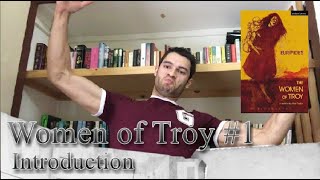 'Women of Troy' Part #1 - Introduction