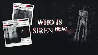 Who is Siren Head?