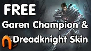 FREE DreadKnight Garen Skin & Champion for League of Legends