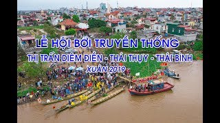 Lễ hội bơi trải truyền thống thị trấn Diêm Điền - Thái Thụy- Thái Bình Xuân 2019