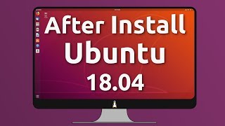 30 Things to do After Installing Ubuntu 18.04 LTS (all-in-one video)
