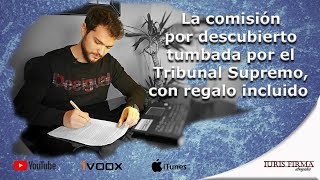 ??La comisión por descubierto tumbada por el Tribunal Supremo, con regalo incluido??