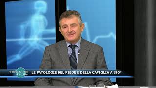 Pronto Medicina Facile - Le patologie del piede e della caviglia a 360 gradi