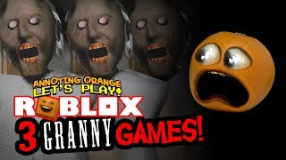 3 CRAZY ROBLOX GRANNY GAMES! [Annoying Orange Plays]