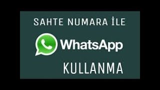 whatsapp sahte numara ile kullanma 2017