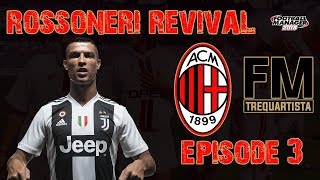 FM18 | AC MILAN | EP3 | SEASON TWO | JUVENTUS AND RONALDO | FOOTBALL MANAGER 2018