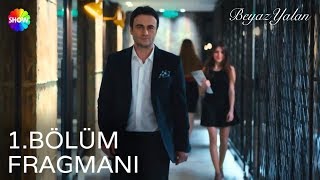 Beyaz Yalan 1.Bölüm Fragmanı