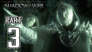Middle Earth: Shadow of War - BLADE OF GALADRIEL Walkthrough PART 3 @ 1080p ✔