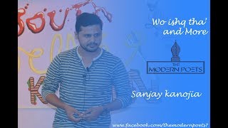 "Sanjay" Wo Ishq Tha |The Modern Poets |Hindi Poetry | |2017
