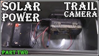 HOW TO WIRE A TRAIL/GAME CAMERA  TO A SOLAR PANEL AND 12V BATTERY  - PART TWO