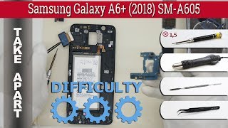 How to disassemble ? Samsung Galaxy A6 Plus (2018) SM-A605