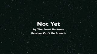 Not Yet - The Front Bottoms