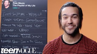 Pete Wentz Creates The Playlist of His Life | Teen Vogue